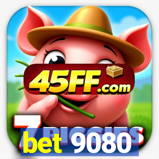 bet 9080